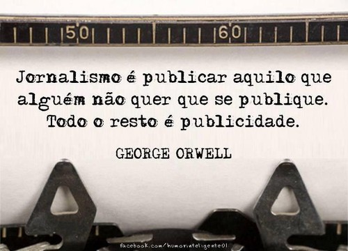 Resultado de imagem para george orwell jornalismo